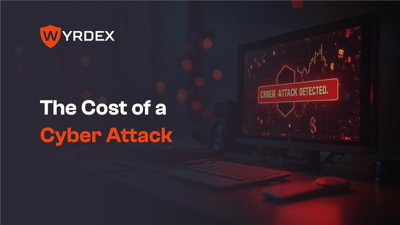 What Your Business Needs to Know About the Real Cost of a Cyber Attack