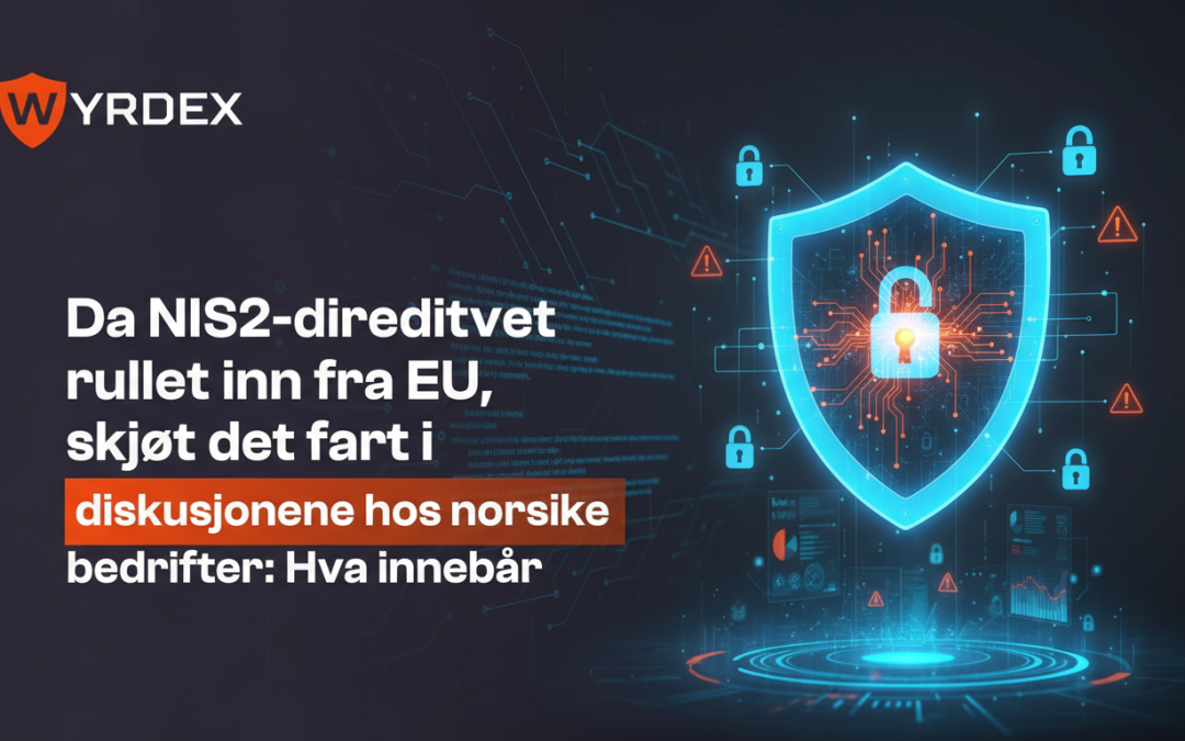 Da NIS2-direktivet rullet inn fra EU, skjøt det fart i diskusjonene hos norske bedrifter: Hva innebæ